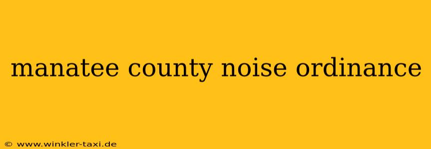 manatee county noise ordinance