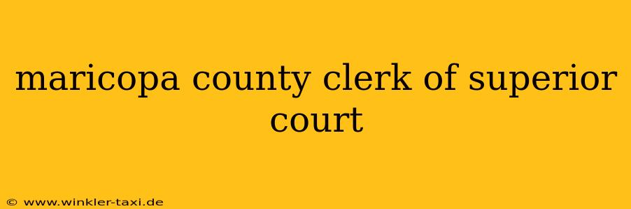 maricopa county clerk of superior court
