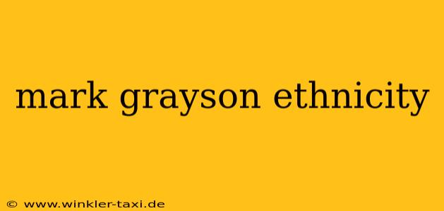 mark grayson ethnicity