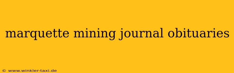 marquette mining journal obituaries