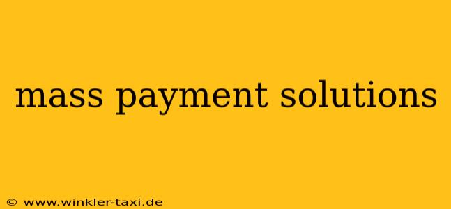 mass payment solutions