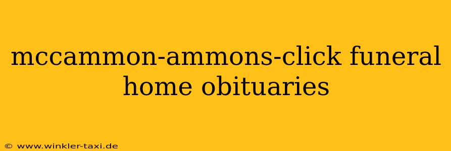 mccammon-ammons-click funeral home obituaries