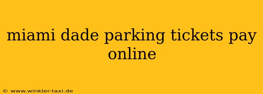 miami dade parking tickets pay online