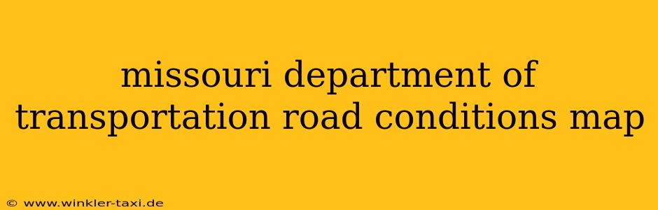 missouri department of transportation road conditions map