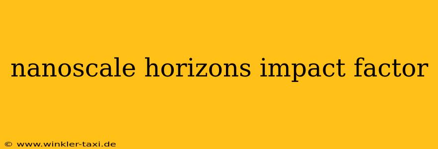 nanoscale horizons impact factor