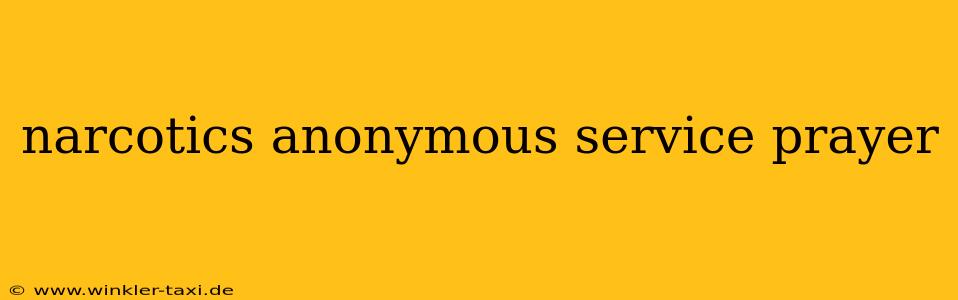 narcotics anonymous service prayer