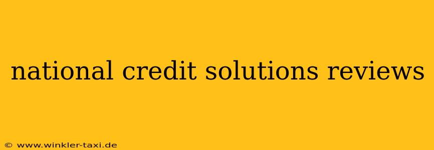 national credit solutions reviews