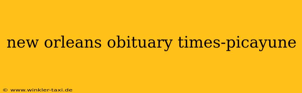 new orleans obituary times-picayune