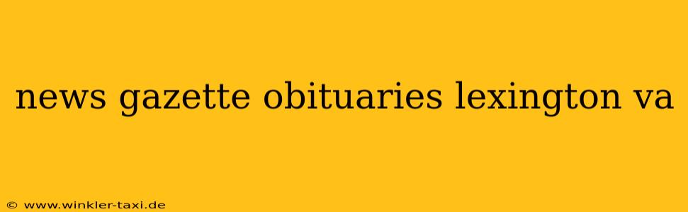 news gazette obituaries lexington va