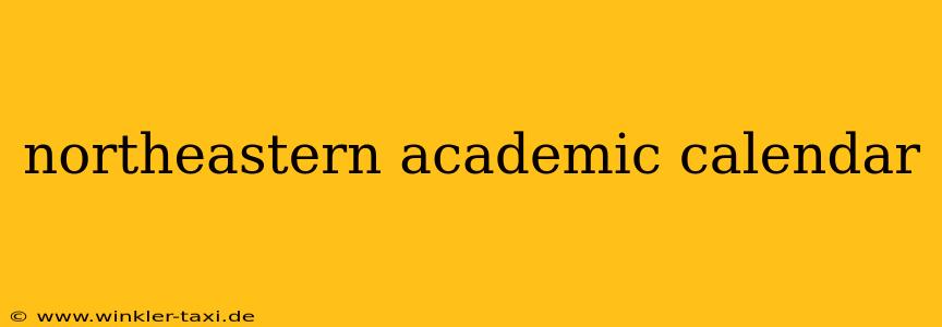 northeastern academic calendar