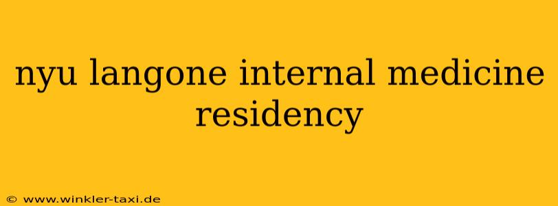nyu langone internal medicine residency