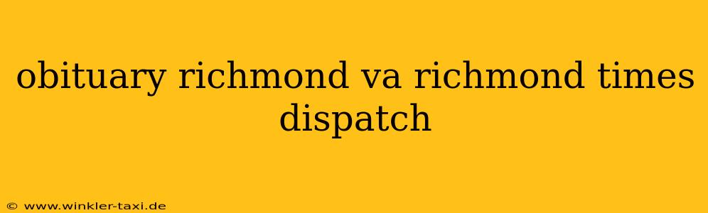 obituary richmond va richmond times dispatch