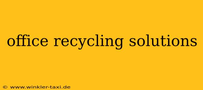 office recycling solutions