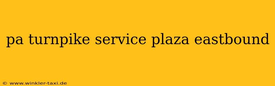 pa turnpike service plaza eastbound