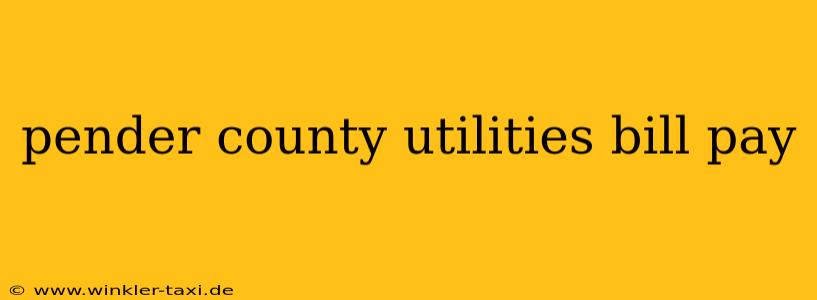 pender county utilities bill pay