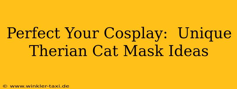 Perfect Your Cosplay:  Unique Therian Cat Mask Ideas