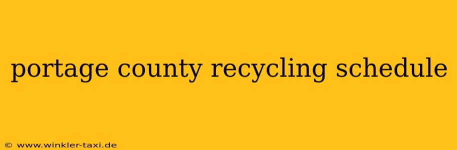 portage county recycling schedule