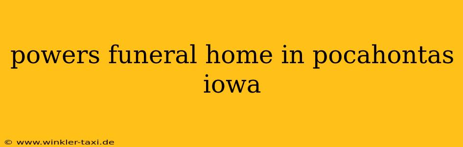 powers funeral home in pocahontas iowa