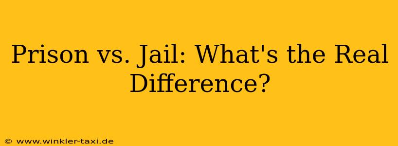 Prison vs. Jail: What's the Real Difference?