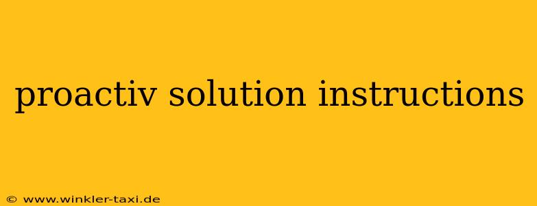proactiv solution instructions
