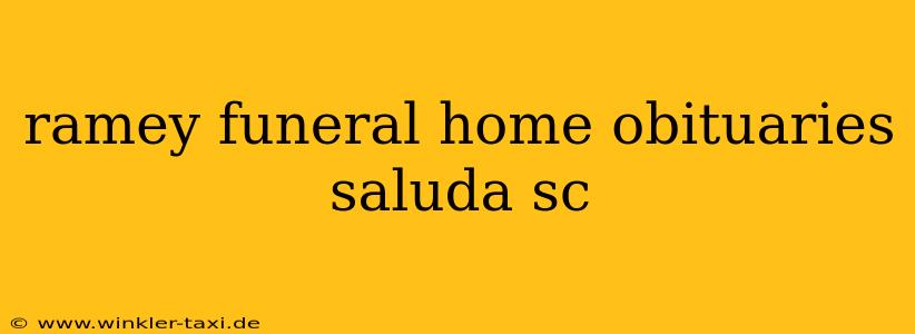 ramey funeral home obituaries saluda sc