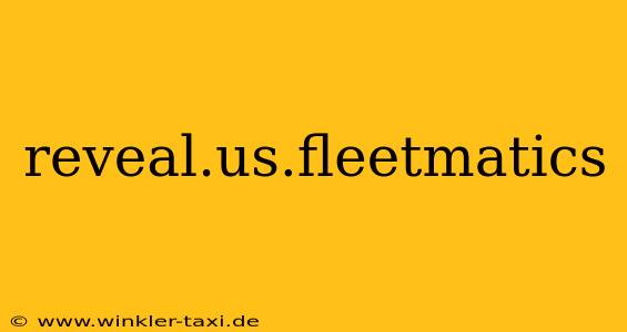 reveal.us.fleetmatics