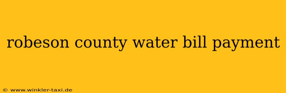 robeson county water bill payment