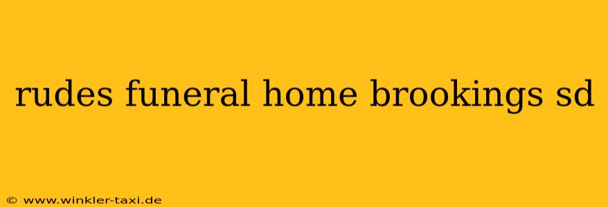 rudes funeral home brookings sd