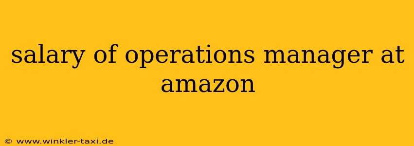 salary of operations manager at amazon