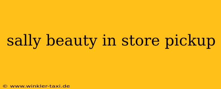 sally beauty in store pickup