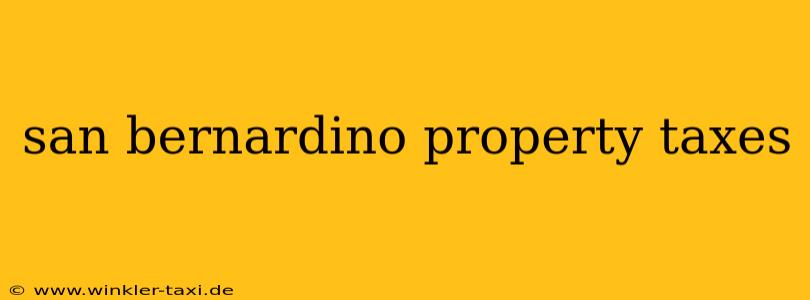 san bernardino property taxes