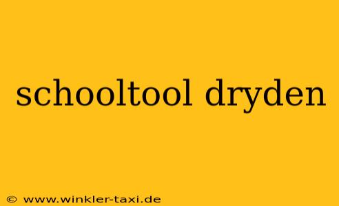 schooltool dryden