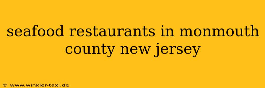 seafood restaurants in monmouth county new jersey