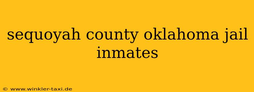 sequoyah county oklahoma jail inmates