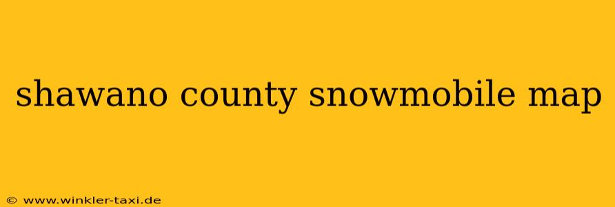 shawano county snowmobile map