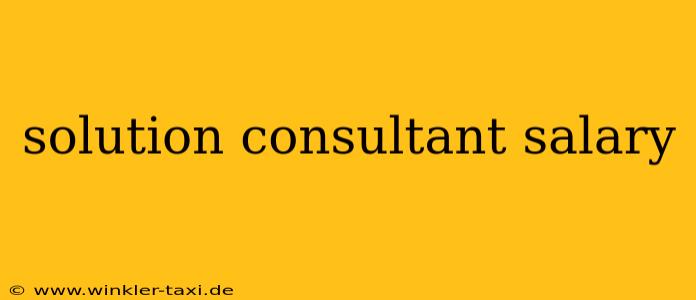 solution consultant salary