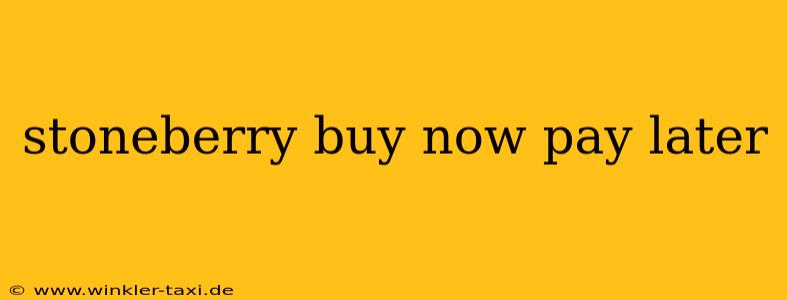 stoneberry buy now pay later