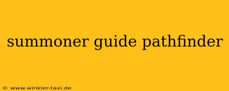 summoner guide pathfinder