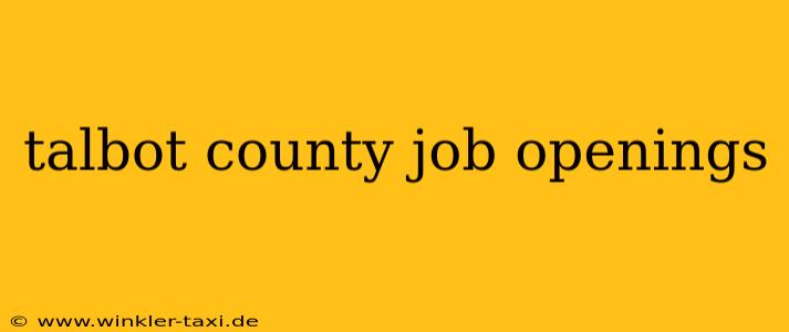 talbot county job openings