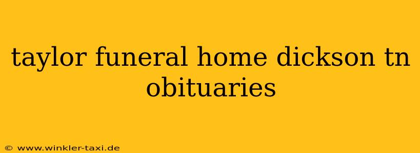 taylor funeral home dickson tn obituaries
