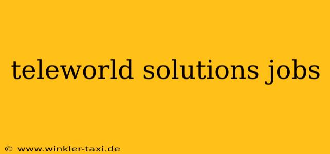 teleworld solutions jobs