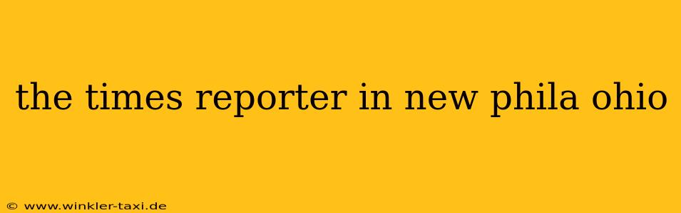 the times reporter in new phila ohio