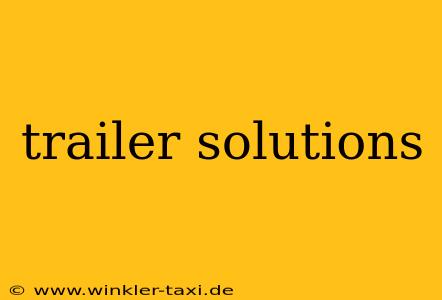 trailer solutions