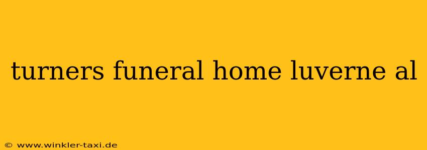 turners funeral home luverne al