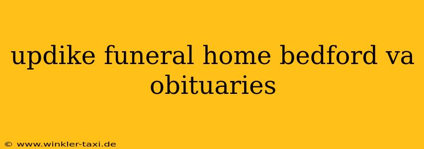 updike funeral home bedford va obituaries