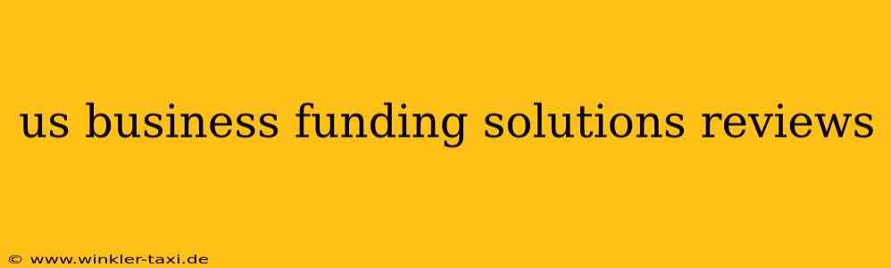 us business funding solutions reviews
