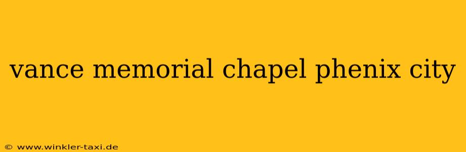 vance memorial chapel phenix city
