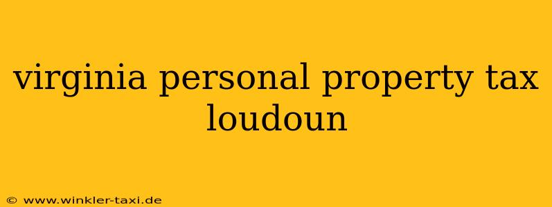 virginia personal property tax loudoun