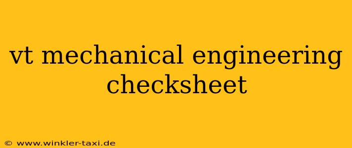 vt mechanical engineering checksheet