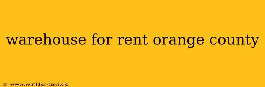 warehouse for rent orange county
